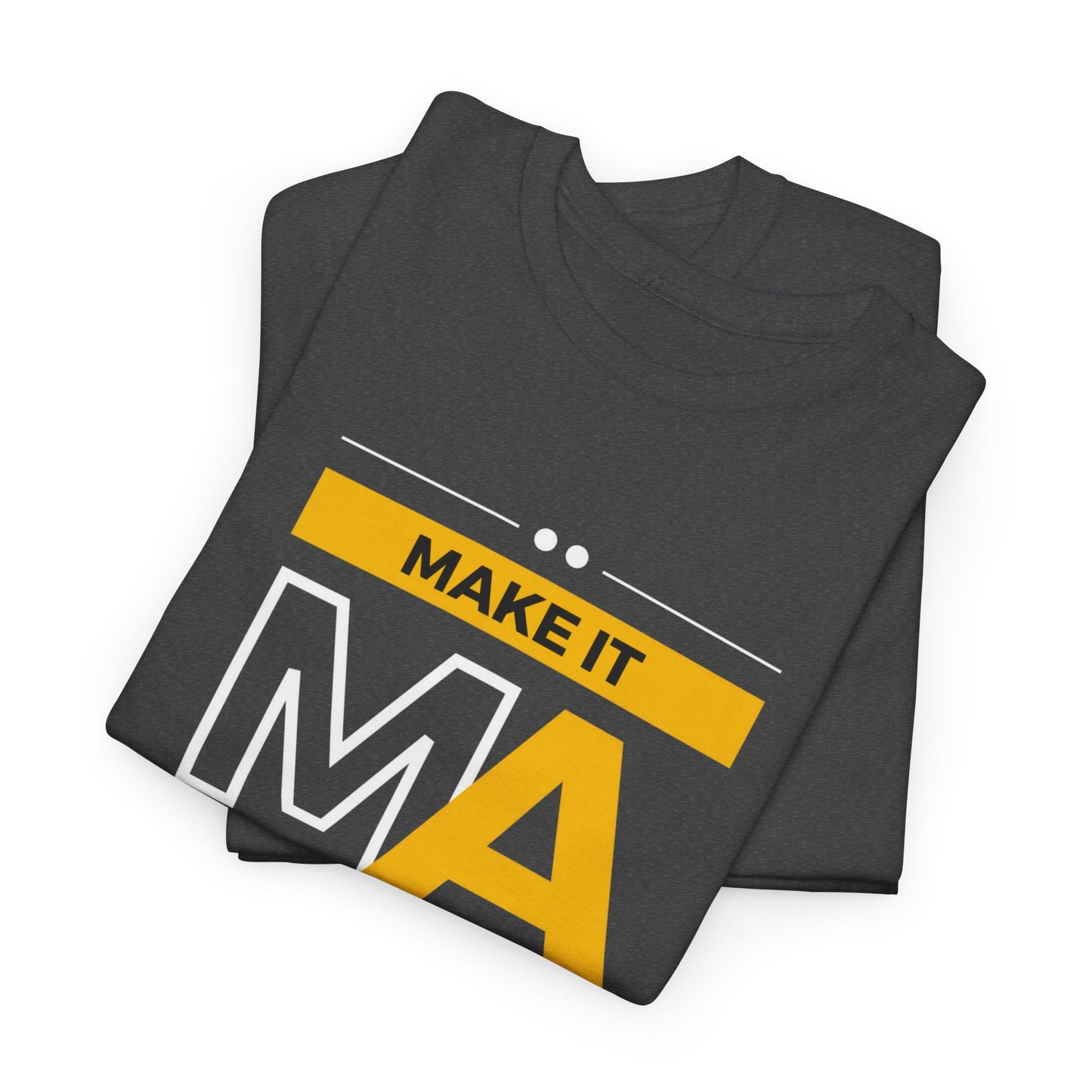 Make It Make Sense Heavy  Tee