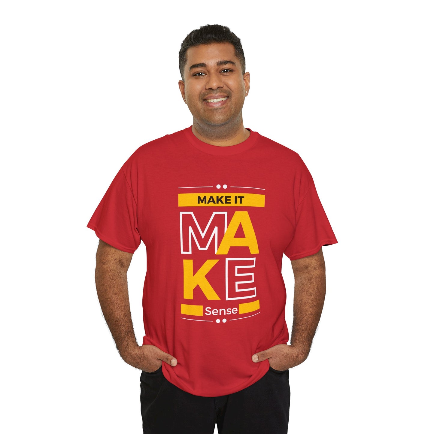 Make It Make Sense Heavy  Tee