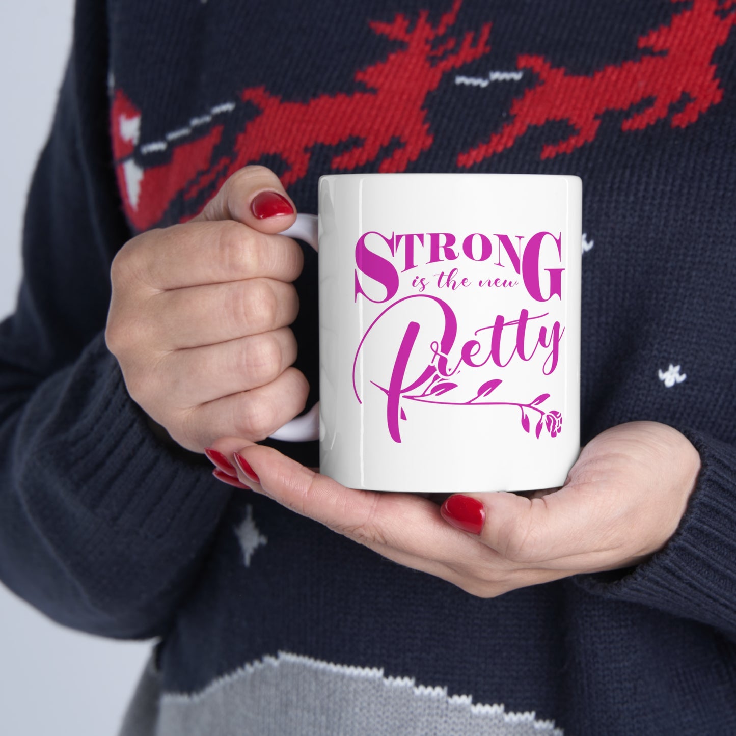 Strong Is The New Pretty  Mug 11oz