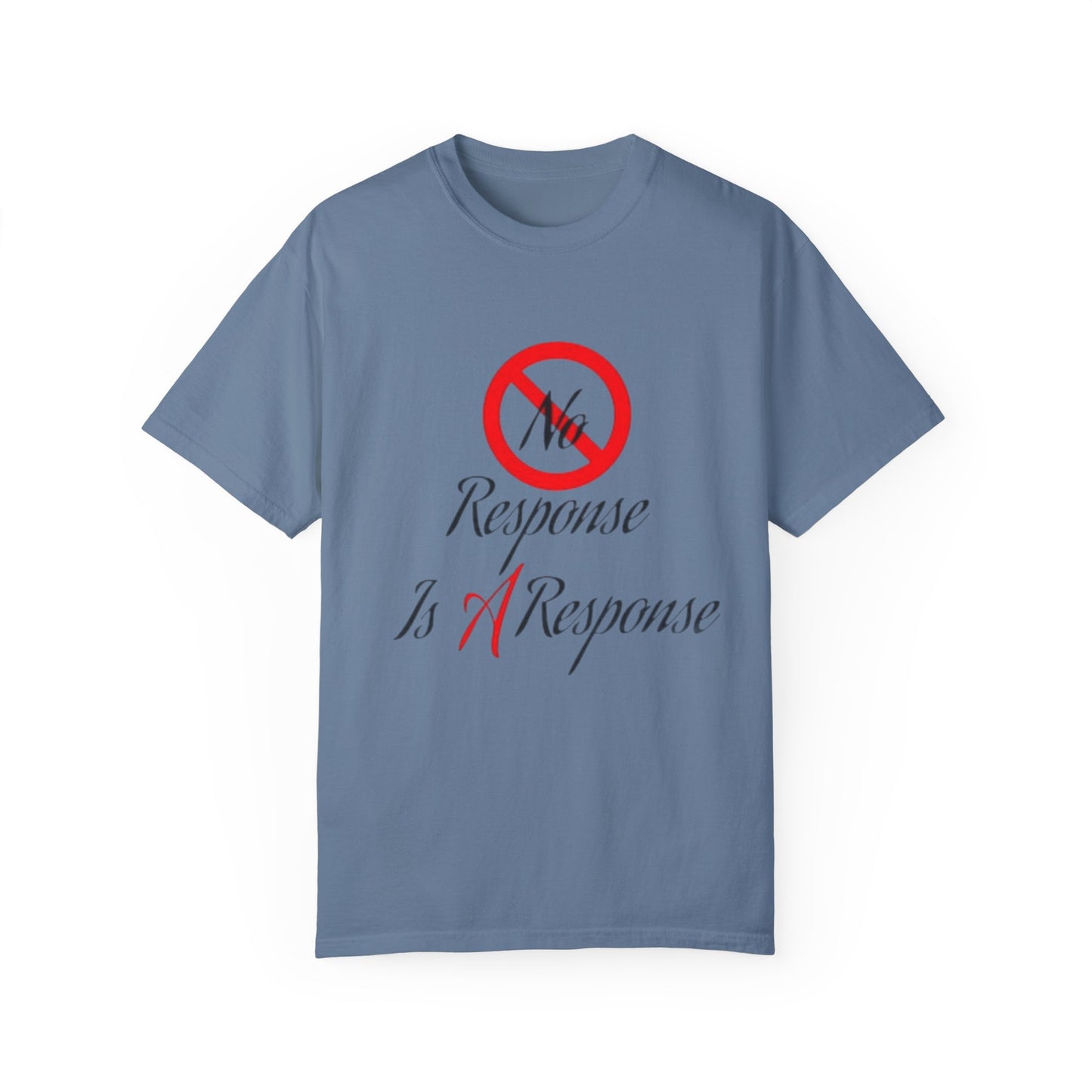 Unisex No Response  Tee