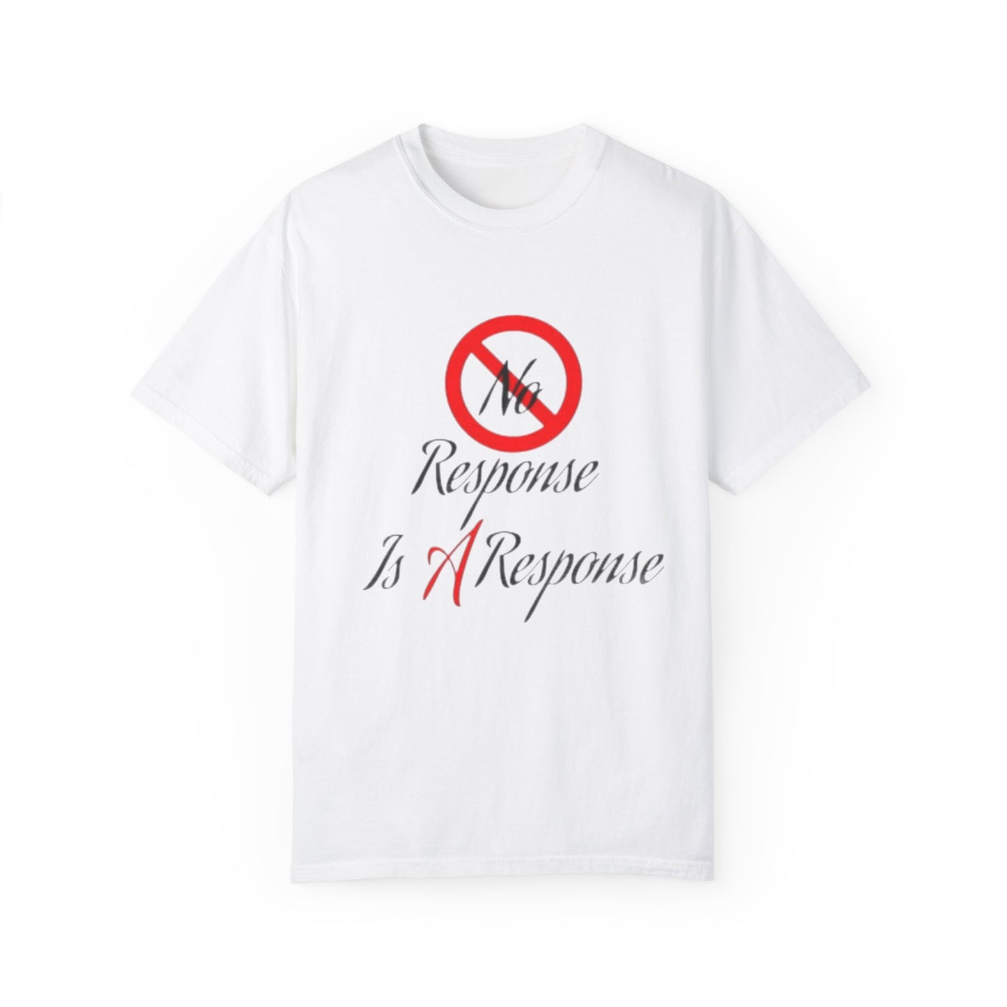 Unisex No Response  Tee