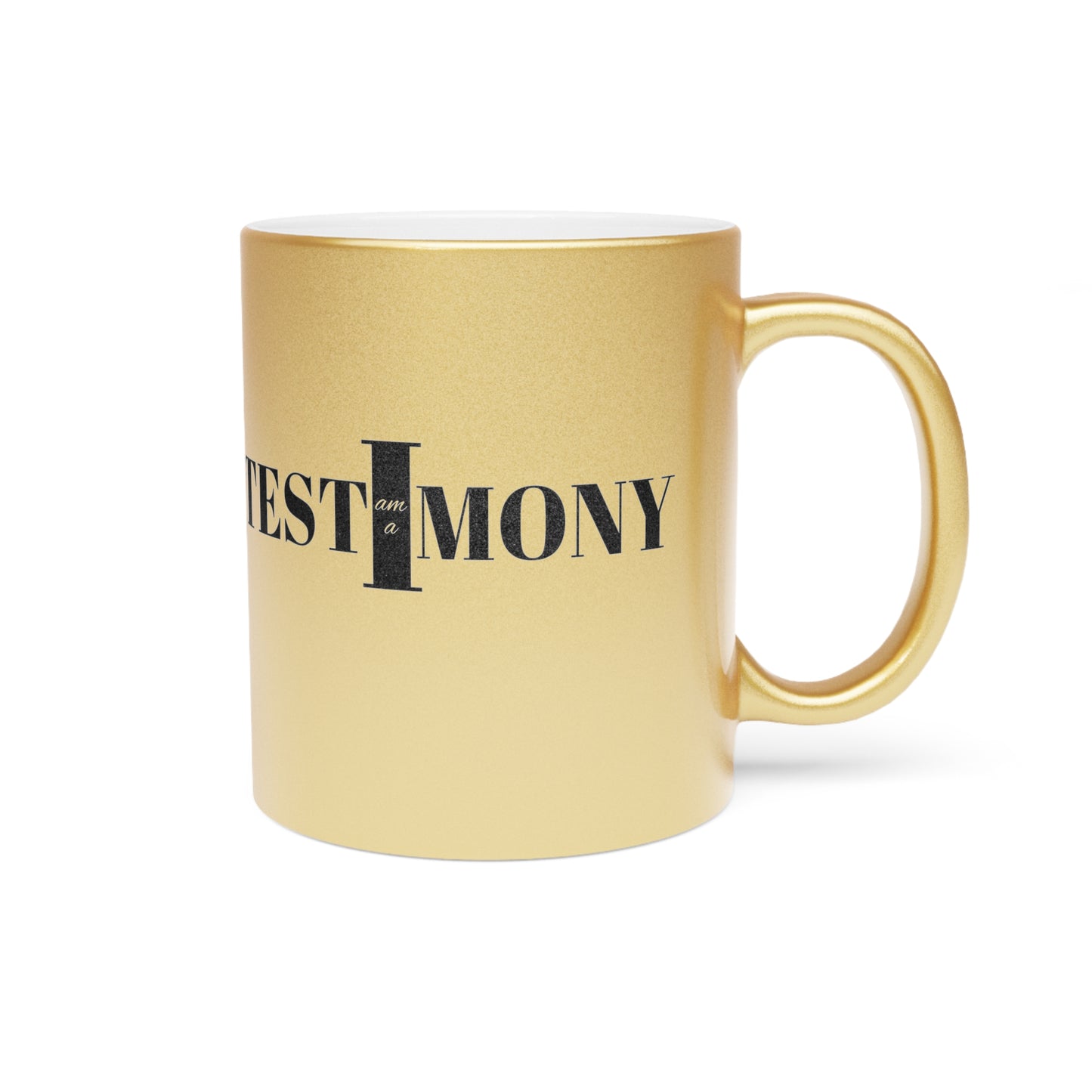 TESTIMONY I AM Metallic Mug (Silver\Gold)